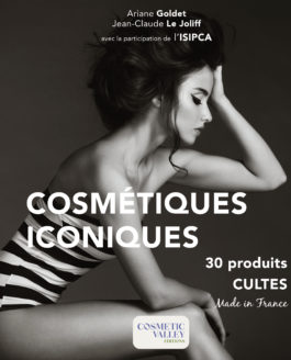 Cosmétiques Iconiques, 30 produits cultes Made in France